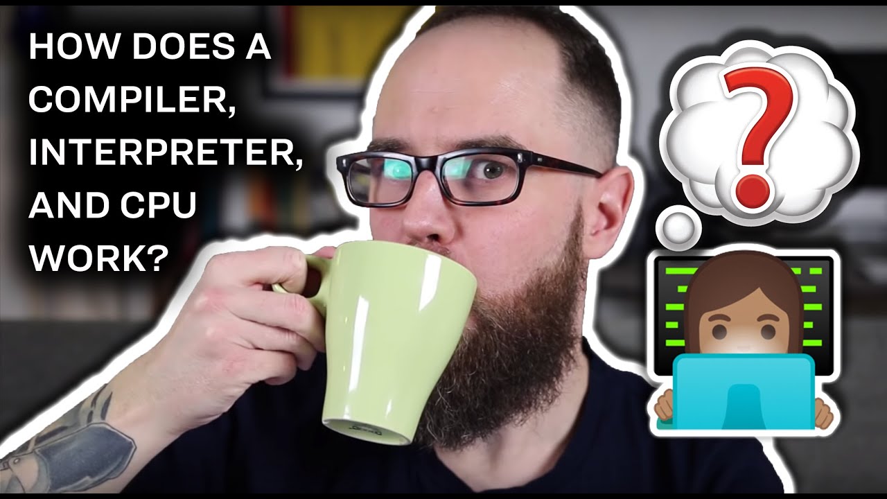 Thumbnail for the video How does a compiler, interpreter, and CPU work?